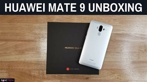 Huawei Mate 9 Unboxing And First Impressions Solid Smartphone Youtube