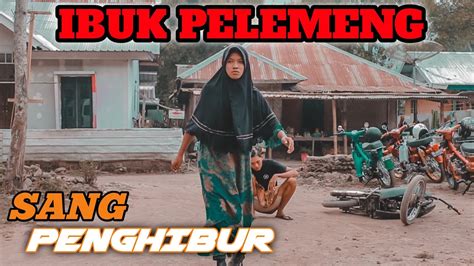 Ibuk Pelemeng Sang Penghibur Komedi Lombok Inak Pelemeng Youtube