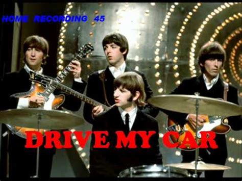 'drive my car' was an old blues euphemism for sex, so in the end all is revealed. Beatles cover DRIVE MY CAR - YouTube