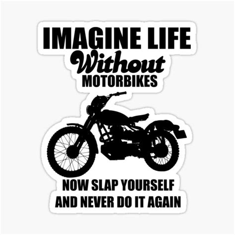 Imagine Life Without Motorbikes Sticker For Sale By Rawfilelimited