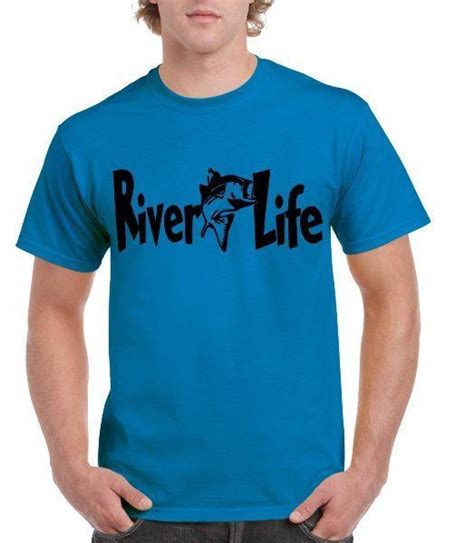 River Life Fathers Day T Unisex T Shirt T For Him