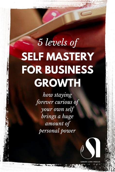 5 Levels Of Self Mastery For Exponential Business Growth Sarah Negus