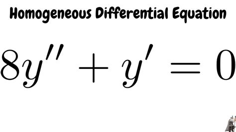 Homogeneous Linear Second Order Differential Equation 8y Y 0