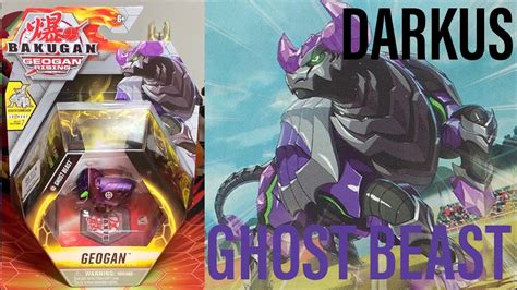 Darkus Ghost Beast Geogan Unboxing Bakugan Geogan Rising Youtube