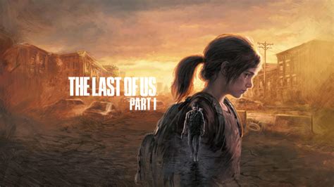 The Last Of Us Part 1 Gameplay And Official News Of The Remake Crast