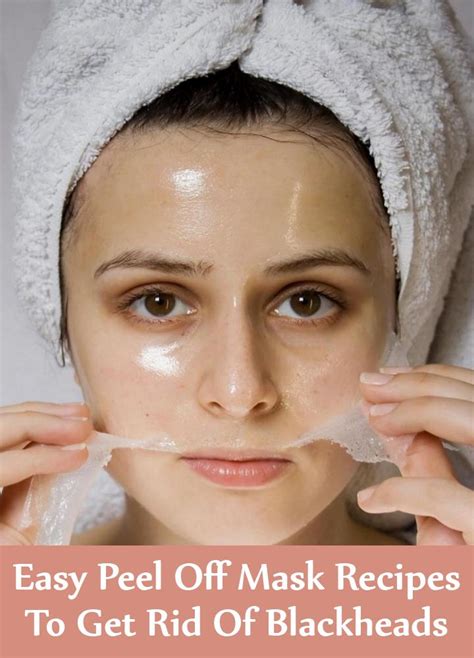 5 Easy Peel Off Mask Recipes To Get Rid Of Blackheads Find Home