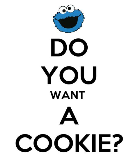 Do You Want A Cookie Keep Calm And Carry On Image Generator