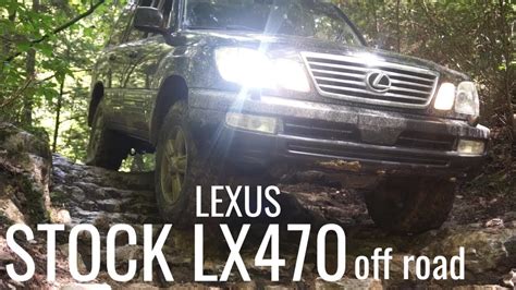 Testing The Stock Lexus Lx470 Off Road Youtube