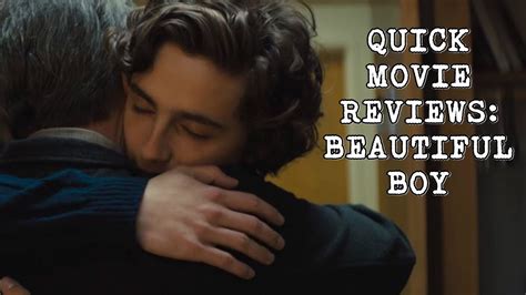 Quick Movie Reviews Beautiful Boy 2018 Movie Review At Adelaide Film
