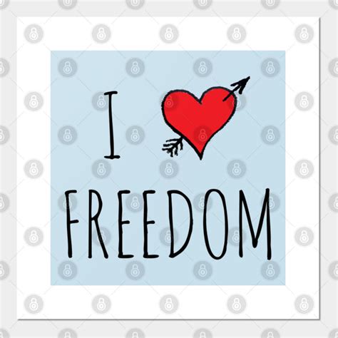 I Love Freedom Freedom Posters And Art Prints Teepublic