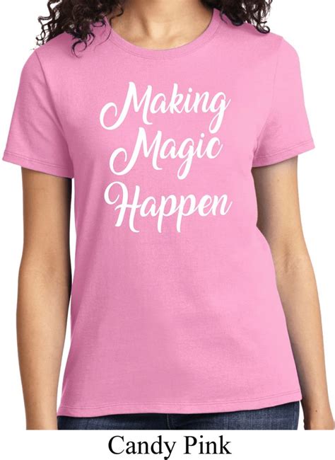 Making Magic Happen White Print Ladies Shirt Making Magic Happen