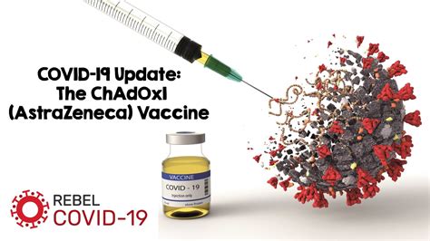 Here's what's happening with the vaccine in other countries. COVID-19 Update: The ChAdOx1 (AstraZeneca) COVID-19 ...
