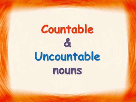 Ppt Countable And Uncountable Nouns Powerpoint Presentation Id2843976