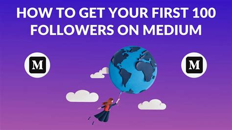 How To Get Your First 100 Followers On Medium Blogging Guide