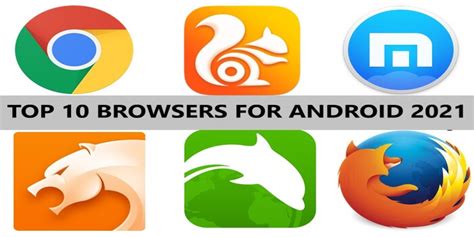 Top 10 Best Browsers For Android 2021