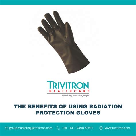 Radiation Protection Gloves A Cost Effective Way To Protect Healthcare Workers By Trivitron