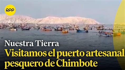 Chimbote Conocemos El Muelle Artesanal Pesquero Nuestratierra Youtube