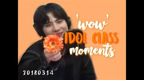 Aces Wow Moments Idol Class 20180314 Youtube