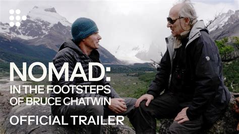 Nomad In The Footsteps Of Bruce Chatwin Trailer Exclusively On