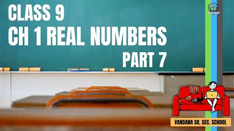 Class 9 Mathematics Unit 1 Number System Chapter 1 Real Numbers Part 7 Youtube