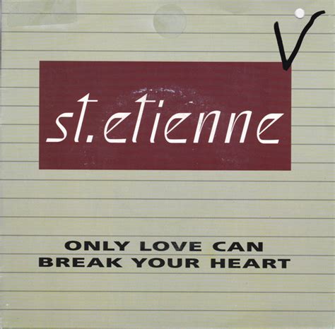 St Etienne Only Love Can Break Your Heart 1991 Large Center Hole