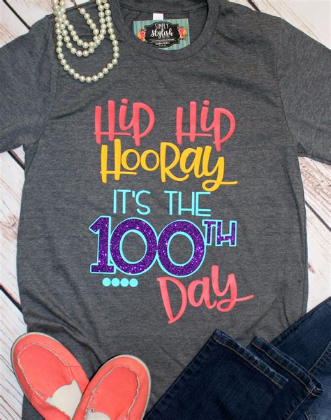 happy 100th day of school t shirts 100th day teacher shirt hip hip hooray 100 days 100 days
