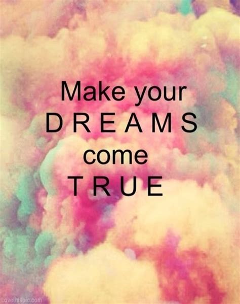 Quotes About Dreams Coming True Quotesgram