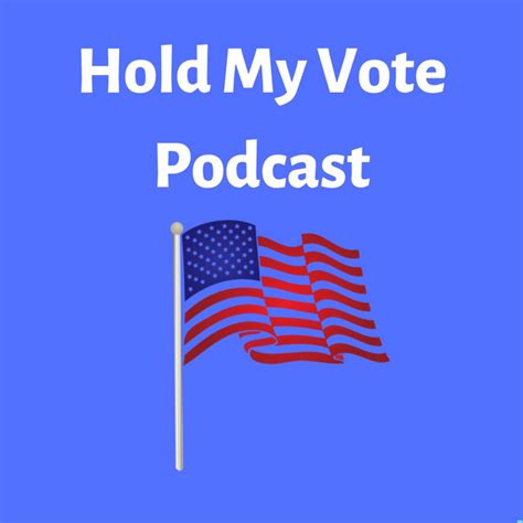 Hold My Vote Podcast On Spotify
