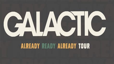 Galactic Announces New Album 'Already Ready Already 