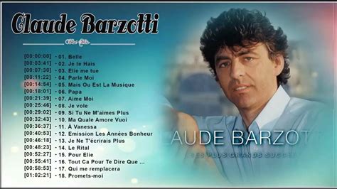 Claude Barzotti Best Of Claude Barzotti Greatest Of Playlist Youtube