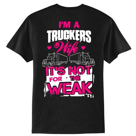 Im A Truckers Wife Its Not For The Weak Truckers Wife Truckers Girlfriend I Love My Trucke