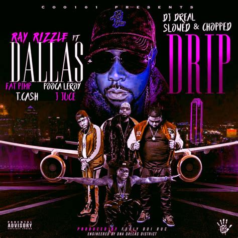 Dallas Drip Dj D Real Slowed Chopped Single By Ray Rizzle Spotify