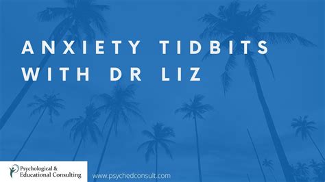 anxiety tid bits with dr liz youtube