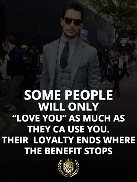 Some People Will Only Love You As Much As They Can Use You Their