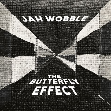 The Butterfly Effect Album By Jah Wobble Apple Music