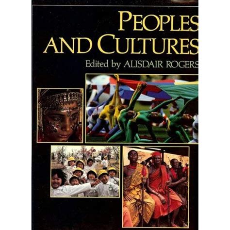 Peoples And Cultures The Illustrated Encyclopedia Of World Geography