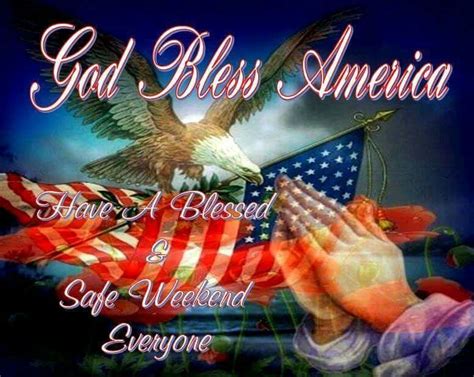 Praying Hands With Flag And Eagle God Bless America Have A Safe And Blessed Weekend Everyone