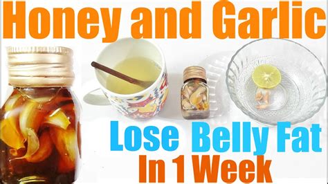 1 Week To Lose Belly Fat Honey And Garlic Mixture Foodlovers Youtube