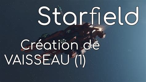 Starfield Les Diff Rentes Statistiques Des Vaisseaux Tuto Fr