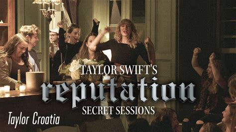 Behind The Songs On Reputation Reputation Secret Sessions Leaked