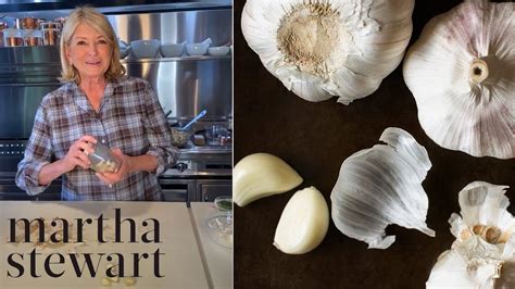 Martha Shares Her New And Improved Method For Peeling Garlic Cooking