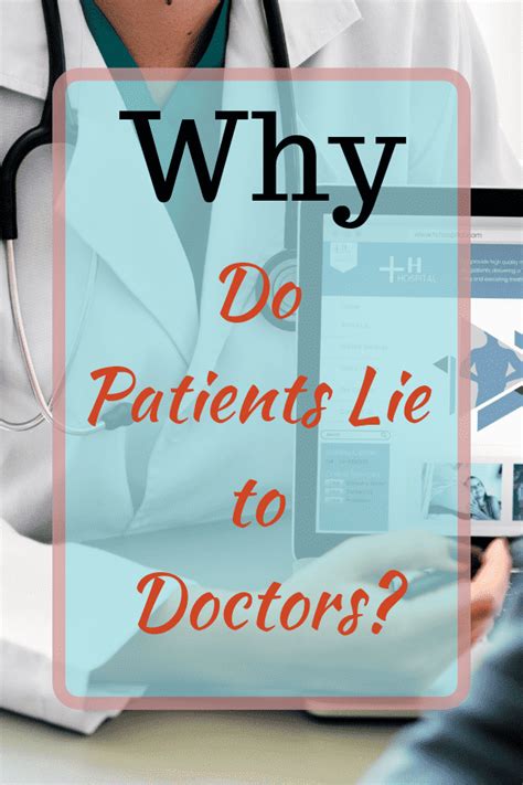 Why Do Patients Lie To Doctors Living Herself