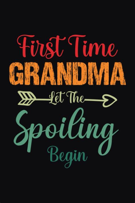 First Time Grandma Let The Spoiling Begin First Time Grandma T