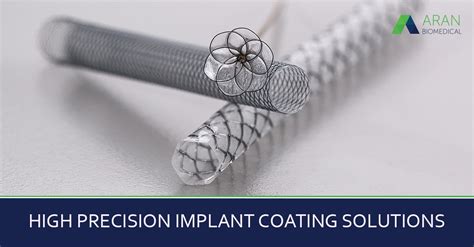 High Precision Implant Coating Solutions Aran Biomedical