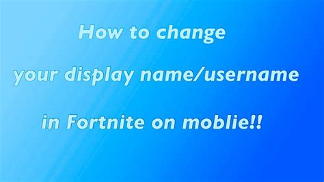 How To Change Your Display Nameusername In Fortnite On Moblie Youtube