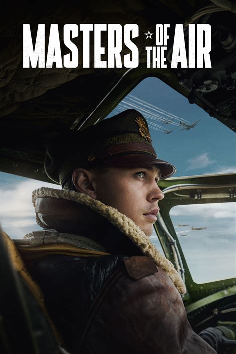 Masters of the Air (TV Series 2024-2024) - Posters — The Movie Database