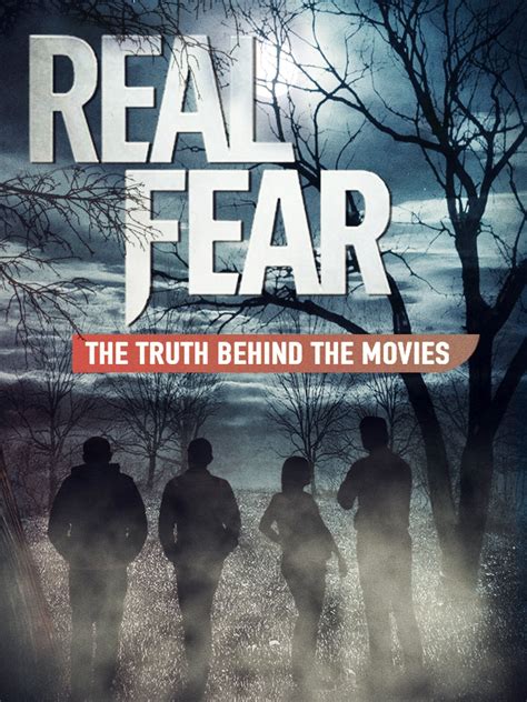 Watch Real Fear The Truth Behind The Movies Prime Video