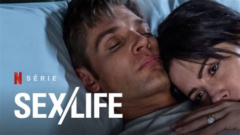 Sex Life Sinopsis De La Serie De Netflix Personajes Actores ¡y Más