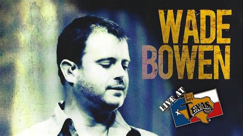 wade bowen keep hangin on live at billy bob s texas youtube