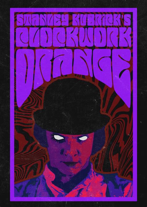 A Clockwork Orange Poster Design By Me Rstanleykubrick